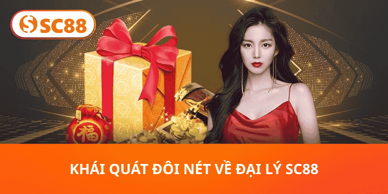 Khái quát đôi nét về đại lý SC88